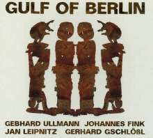 Gerhard Gschlößl, Gebhard Ullmann, Johannes Fink, Jan Leipniz - GULF OF BERLIN