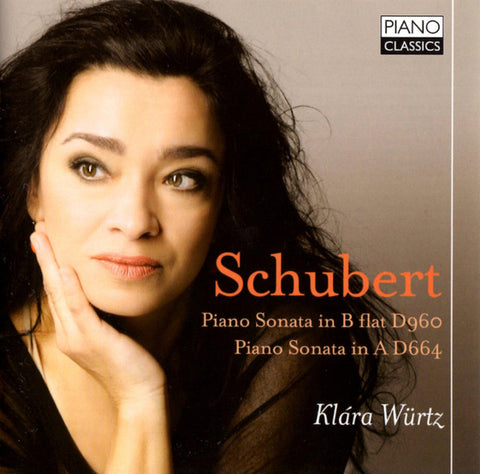 Klára Würtz - Schubert (Piano Sonata In B Flat D960 Piano Sonata In A D664)