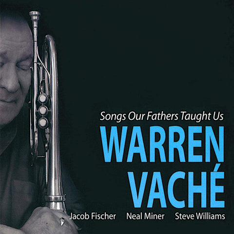Warren Vaché - Songs Our Fathers Taught Us