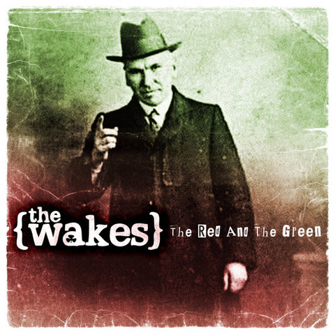 The Wakes - The Red And The Green