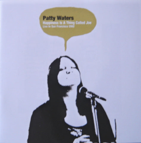 Patty Waters - Happiness Is A Thing Called Joe : Live In San Francisco 2002