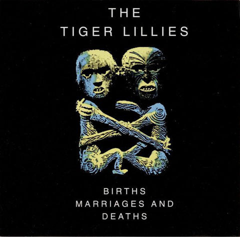 The Tiger Lillies - Births Marriages and Deaths