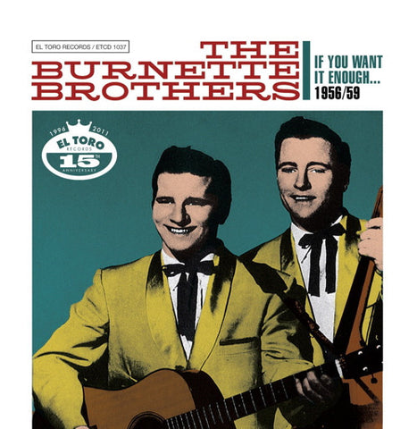 The Burnette Brothers - If You Want It Enough... 1956/59