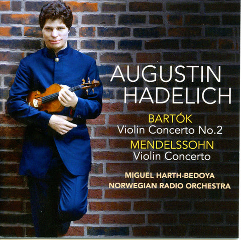 Bartók, Mendelssohn, Augustin Hadelich, Miguel Harth-Bedoya, Norwegian Radio Orchestra - Violin Concerto N. 2 / Violin Concerto