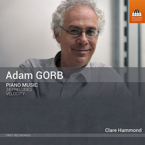 Adam Gorb - Clare Hammond - Piano Music