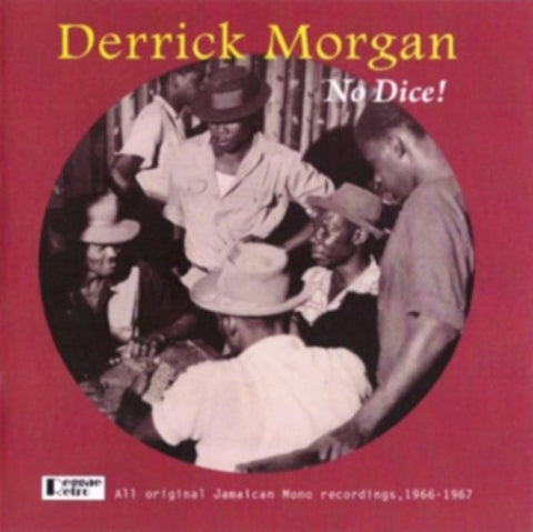Derrick Morgan - No Dice! - All Original Jamaican Mono Recordings (1966-1967)