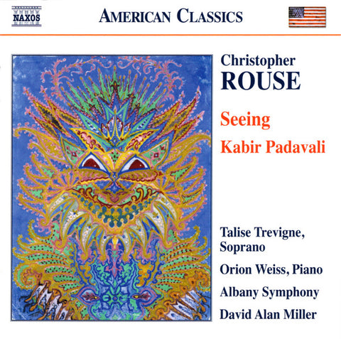 Christopher Rouse - Talise Trevigne, Orion Weiss, Albany Symphony, David Alan Miller - Seing / Kabir Pandavali