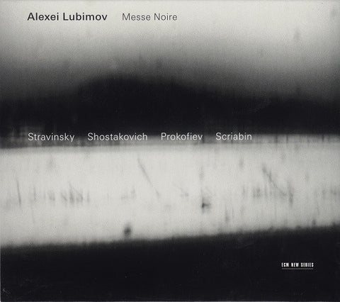 Alexei Lubimov - Stravinsky / Shostakovich / Prokofiev / Scriabin - Messe Noire