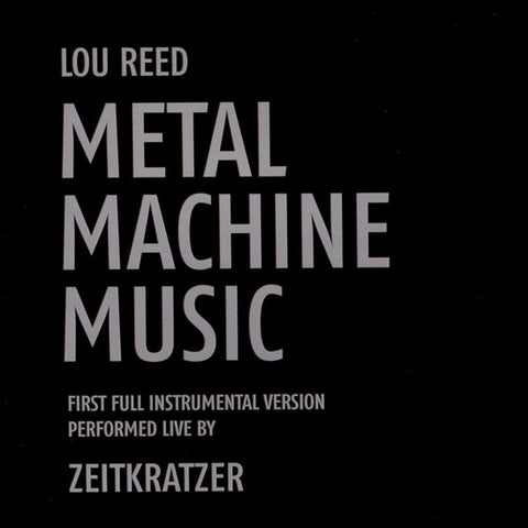 Zeitkratzer - Lou Reed  Metal Machine Music