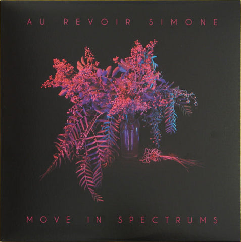 Au Revoir Simone - Move In Spectrums