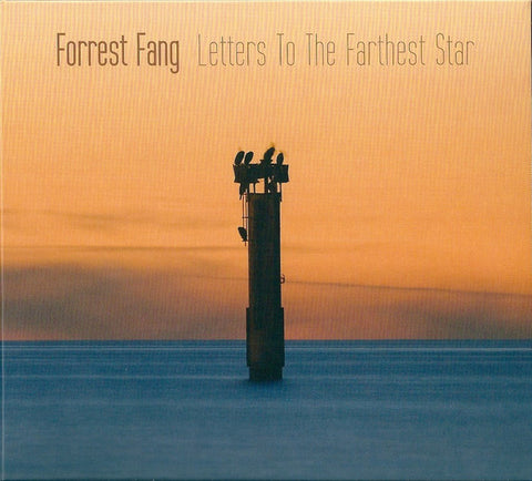 Forrest Fang, - Letters To The Farthest Star