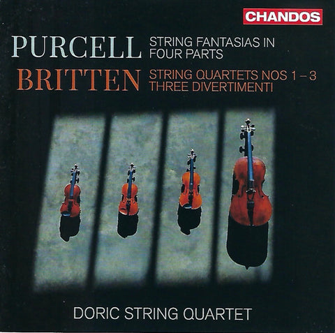 Purcell, Britten - Doric String Quartet - String Fantasias In Four Parts • String Quartets Nos 1-3 • Three Divertimenti