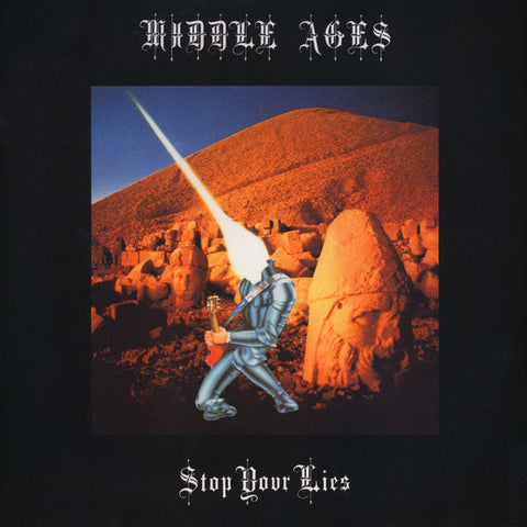 Middle Ages - Stop Your Lies
