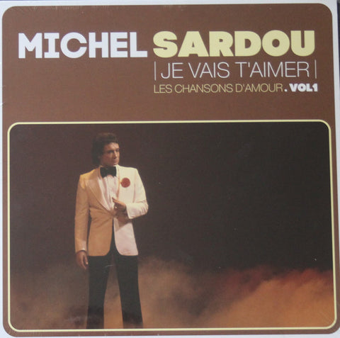 Michel Sardou - Je Vais T'aimer - Les Chansons D'amour. Vol1