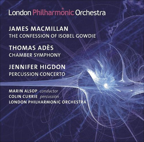 London Philharmonic Orchestra, James MacMillan, Thomas Adès, Jennifer Higdon, Marin Alsop, Colin Currie - Alsop Conducts MacMillan, Adès & Higdon