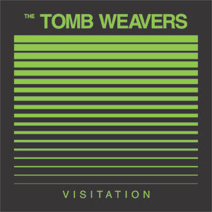 The Tomb Weavers - Visitation / Visitation II