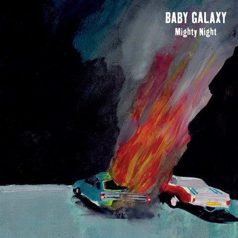 Baby Galaxy - Mighty Night