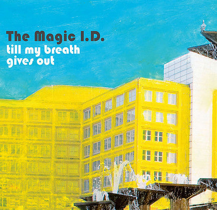 The Magic I.D. - Till My Breath Gives Out