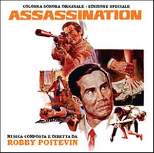Robby Poitevin - Assassination (Colonna Sonora Originale - Edizione Speciale)