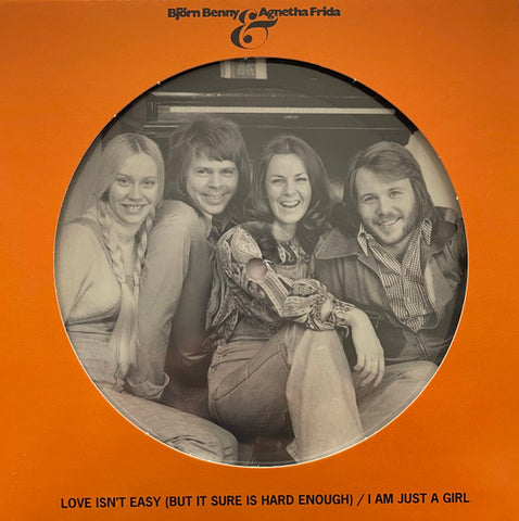 Björn & Benny, Agnetha & Frida - Love Isn’t Easy (But It Sure Is Hard Enough) / I Am Just A Girl