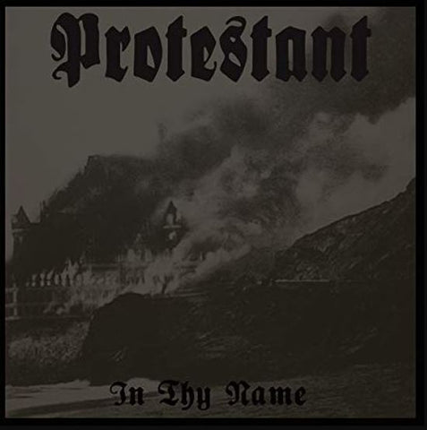 Protestant - In Thy Name