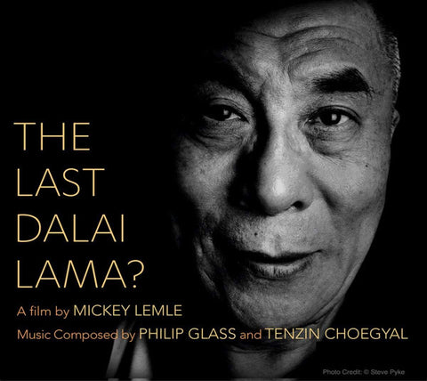 Mickey Lemle Music Composed By Philip Glass And Tenzin Choegyal - The Last Dalai Lama?