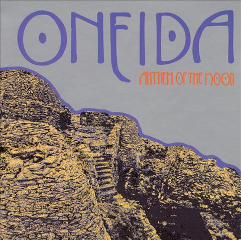 Oneida - Anthem Of The Moon