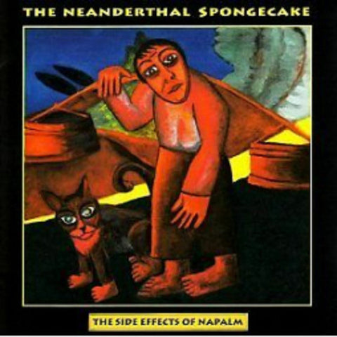 The Neanderthal Spongecake - The Side Effects Of Napalm