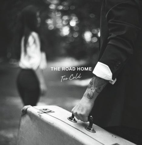 The Road Home - Too Cold