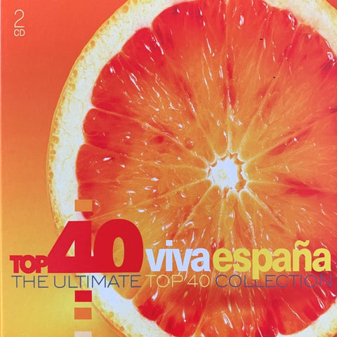 Various - Top 40 Viva España (The Ultimate Top 40 Collection)