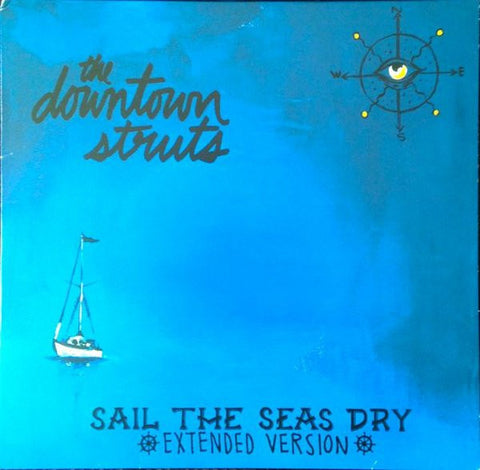 The Downtown Struts - Sail The Seas Dry (Extended Version)