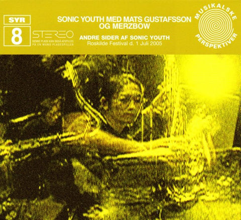 Sonic Youth Med Mats Gustafsson Og Merzbow - Andre Sider Af Sonic Youth