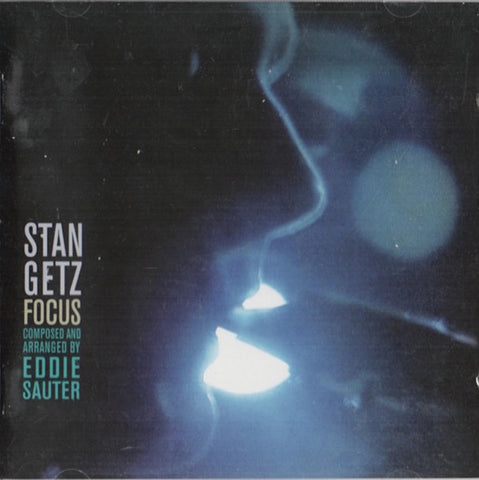 Stan Getz / Eddie Sauter - Focus