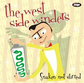 The West Side Winders - Snaken Not Stirred