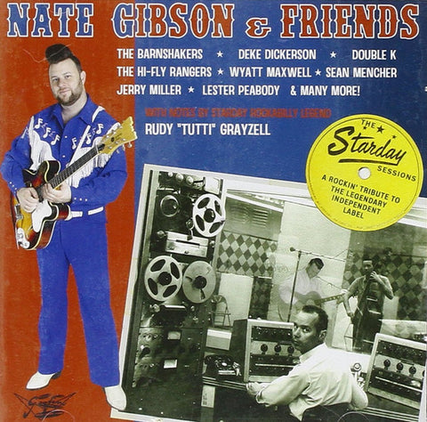Nate Gibson & Friends - The Starday Sessions (A Rockin' Tribute To The Legendary Independent Label)