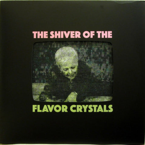 Flavor Crystals - The Shiver Of The Flavor Crystals