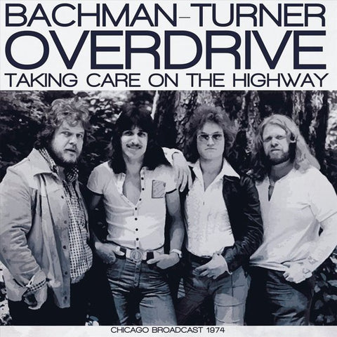 Bachman-Turner Overdrive - Taking Care On the Highway
