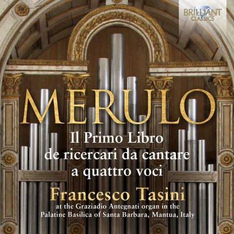 Merulo - Francesco Tasini - Il Primo Libro de Ricercari Da Cantare A Quattro Voci