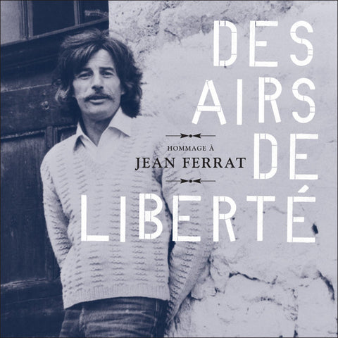 Various - Des Airs De Liberté : Hommage À Jean Ferrat