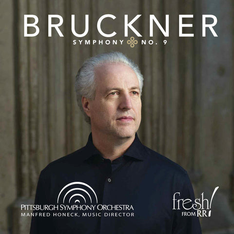 Anton Bruckner, Pittsburgh Symphony Orchestra, Manfred Honeck - Symphony No. 9