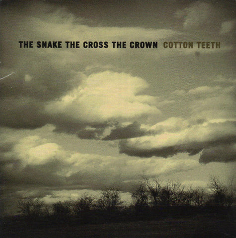 The Snake The Cross The Crown - Cotton Teeth
