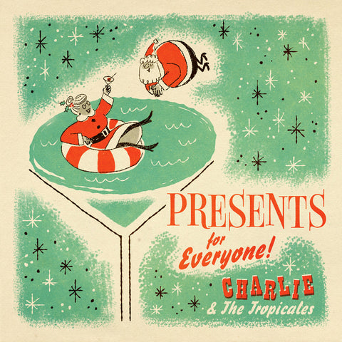 Charlie & The Tropicales - Presents for Everyone!