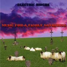 Electric Riders - Music For A Family Gathering