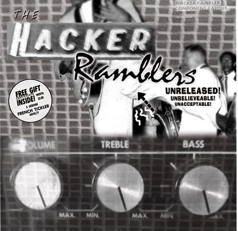 The Hacker Ramblers - UNRELEASED! UNBELIEVEABLE! UNACCEPTABLE!
