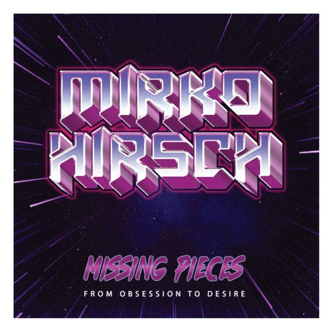 Mirko Hirsch - Missing Pieces: From Obsession To Desire