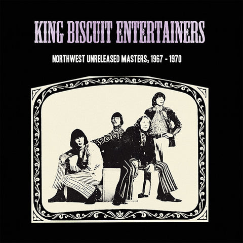 The King Biscuit Entertainers - Northwest Unrelased Masters, 1967- 70