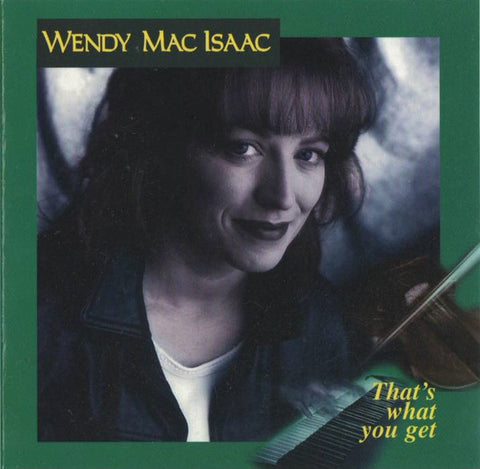Wendy Mac Isaac - That's What You Get