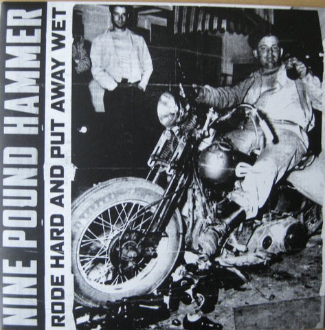 Nine Pound Hammer - Rode Hard And Put Away Wet