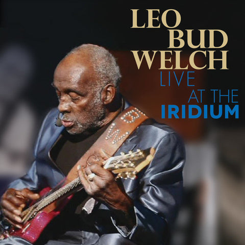 Leo Bud Welch - Live At The Iridium