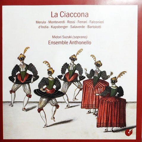 Merula • Monteverdi • Rossi • Falconieri • D'India • Salaverde • Bartolotti – Ensemble Anthonello - La Ciaccona